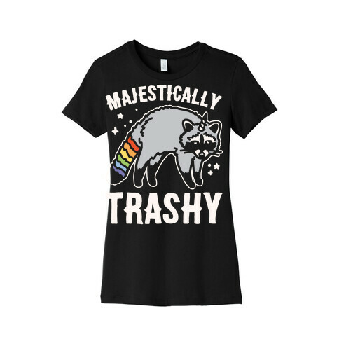 Majestically Trashy Raccoon White Print Womens T-Shirt