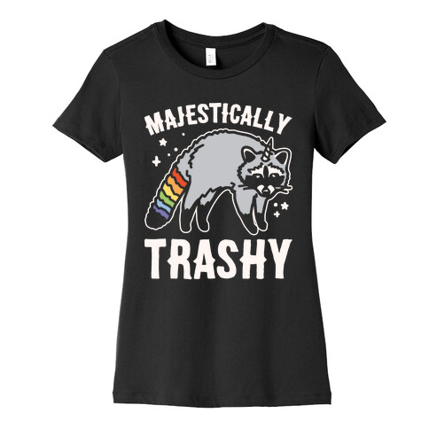 Majestically Trashy Raccoon White Print Womens T-Shirt