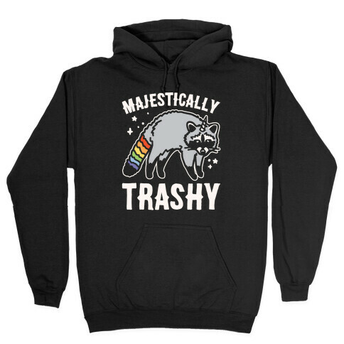 Majestically Trashy Raccoon White Print Hooded Sweatshirt