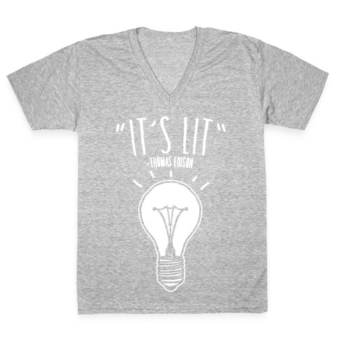 It's Lit Thomas Edison Parody White Print V-Neck Tee Shirt