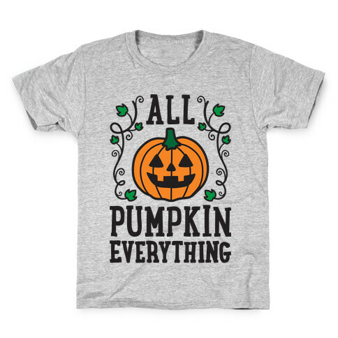 All Pumpkin Everything Kids T-Shirt