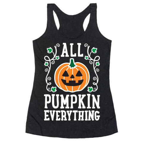 All Pumpkin Everything Racerback Tank Top