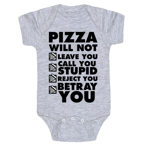 Pizza Will Not Leave You Baby One-Piece