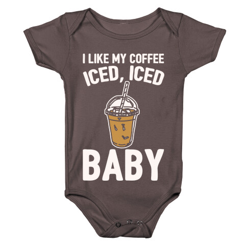 I Like My Coffee Iced Iced Baby Parody  Baby One-Piece