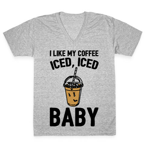 I Like My Coffee Iced Iced Baby Parody V-Neck Tee Shirt