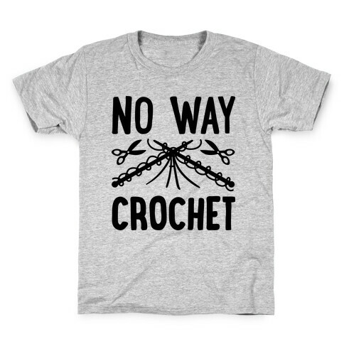 No Way Crochet Kids T-Shirt