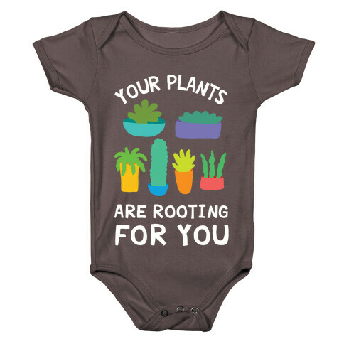 Your Plants Are Rooting For You Baby One-Piece