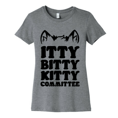 Itty Bitty Kitty Committee Womens T-Shirt