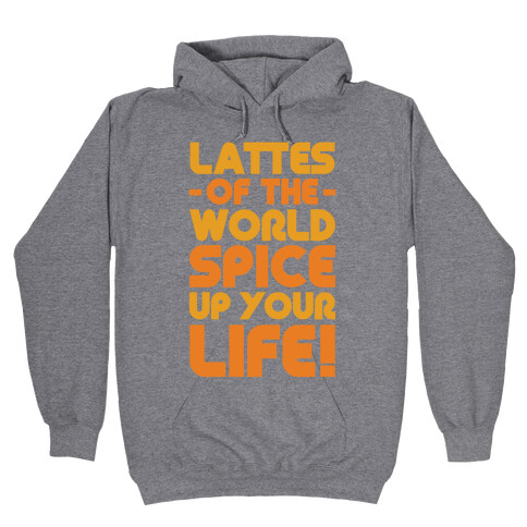 Lattes of the World Spice Up Your Life Hooded Sweatshirt