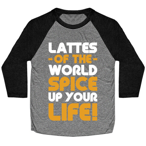 Lattes of the World Spice Up Your Life Baseball Tee