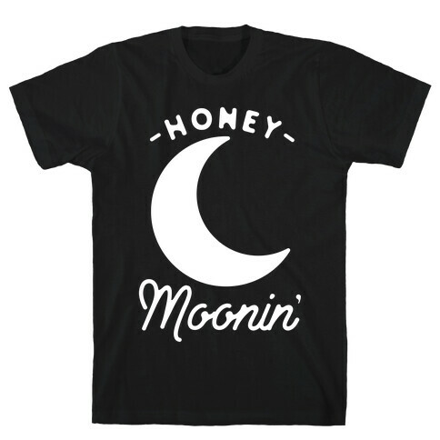 Honey Moonin' T-Shirt