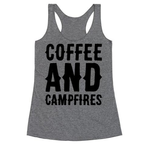 Coffee And Campfires Racerback Tank Top