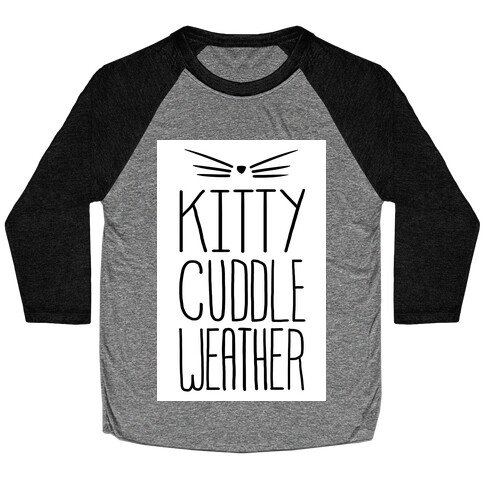 Kitty Cuddle Weather Baseball Tee