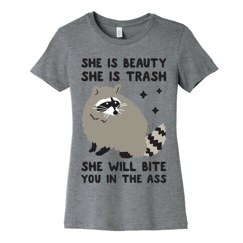 She Is Beauty She Is Trash Raccoon Womens T-Shirt