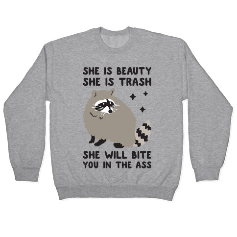 She Is Beauty She Is Trash Raccoon Pullover