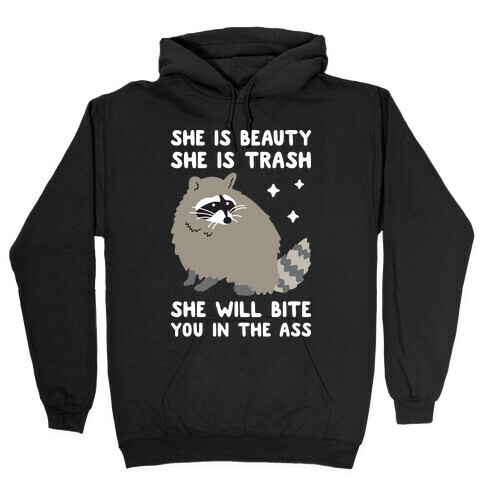 She Is Beauty She Is Trash Raccoon Hooded Sweatshirt