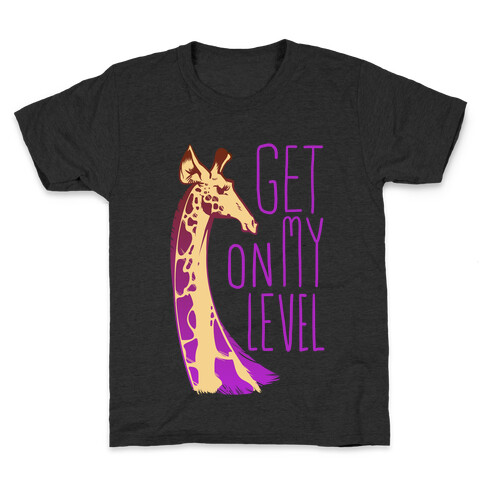 Get on My Level Kids T-Shirt