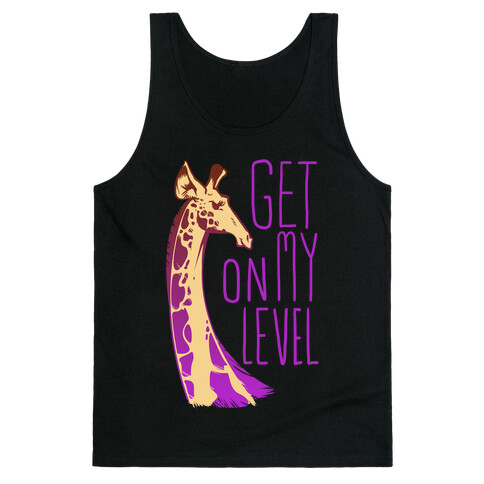 Get on My Level Tank Top