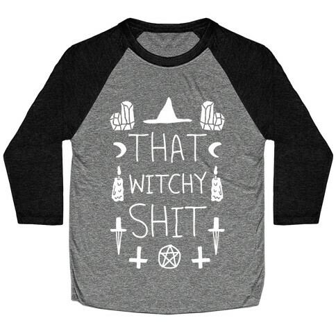 That Witchy Shit Baseball Tee