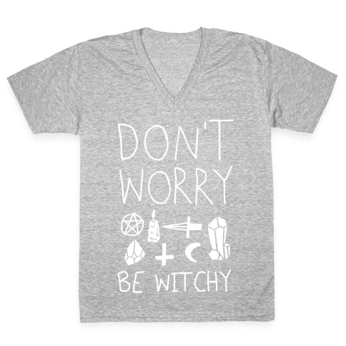 Don't Worry Be Witchy V-Neck Tee Shirt