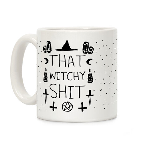 That Witchy Shit Coffee Mug