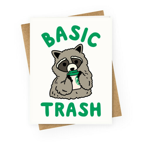 Basic Trash Coffee Raccoon Greeting Card