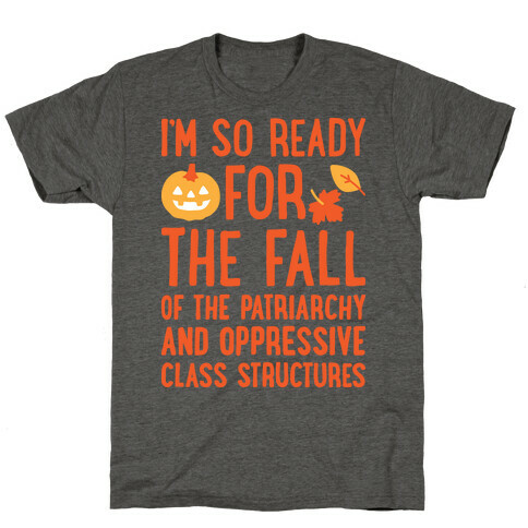 I'm So Ready For The Fall T-Shirt