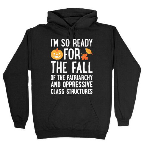 I'm So Ready For The Fall Hooded Sweatshirt