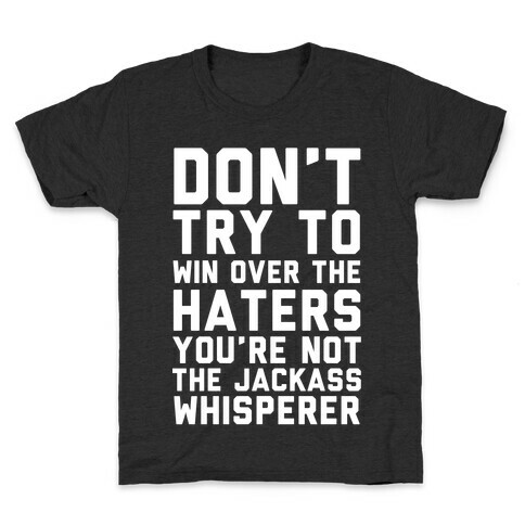 You're Not the Jackass Whisperer  Kids T-Shirt
