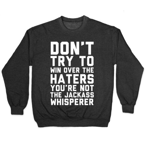 You're Not the Jackass Whisperer  Pullover