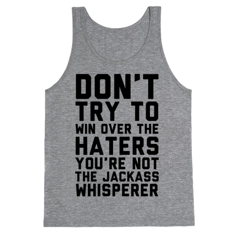 You're Not the Jackass Whisperer  Tank Top