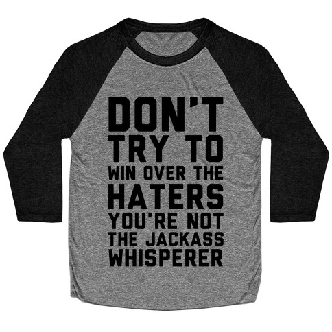 You're Not the Jackass Whisperer  Baseball Tee