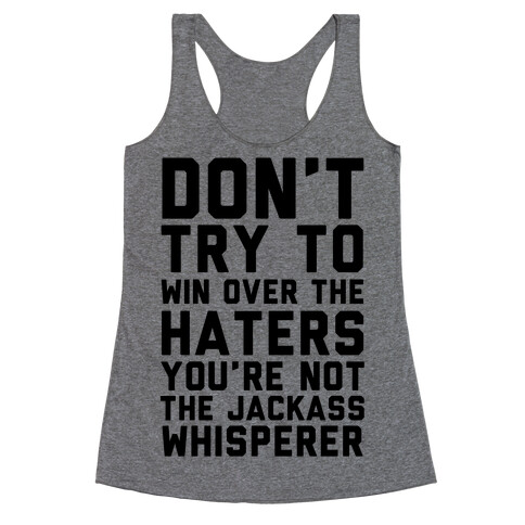 You're Not the Jackass Whisperer  Racerback Tank Top