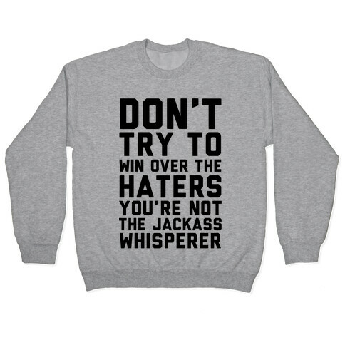 You're Not the Jackass Whisperer  Pullover