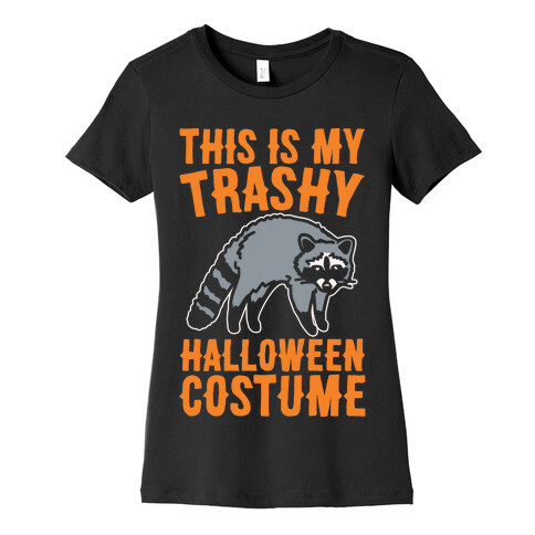 This Is My Trashy Halloween Costume Raccoon White Print Womens T-Shirt