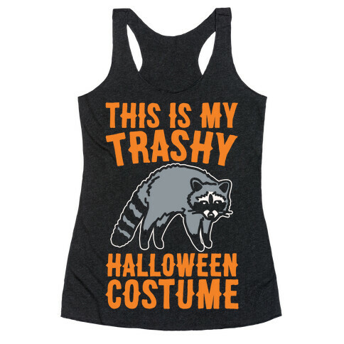 This Is My Trashy Halloween Costume Raccoon White Print Racerback Tank Top