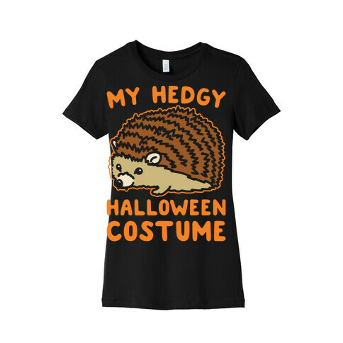 My Hedgy Halloween Costume Hedgehog White Print Womens T-Shirt