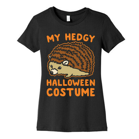 My Hedgy Halloween Costume Hedgehog White Print Womens T-Shirt