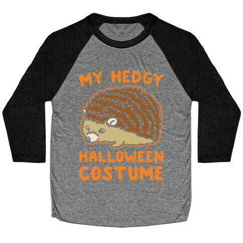 My Hedgy Halloween Costume Hedgehog White Print Baseball Tee