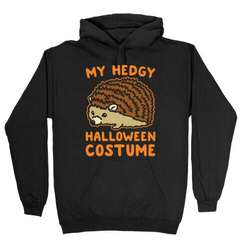 My Hedgy Halloween Costume Hedgehog White Print Hooded Sweatshirt