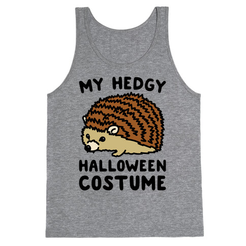 My Hedgy Halloween Costume Hedgehog  Tank Top
