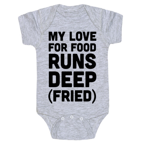 My Love For Food Runs Deep Fried Baby One-Piece