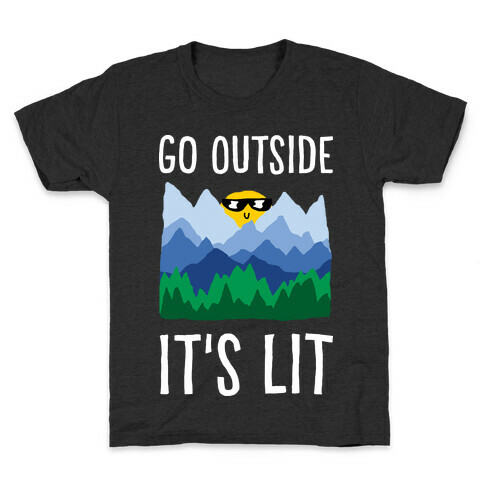 Go Outside It's Lit Kids T-Shirt