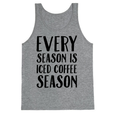 Every Season Is Iced Coffee Season Tank Top