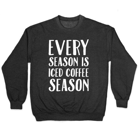 Every Season Is Iced Coffee Season White Print Pullover