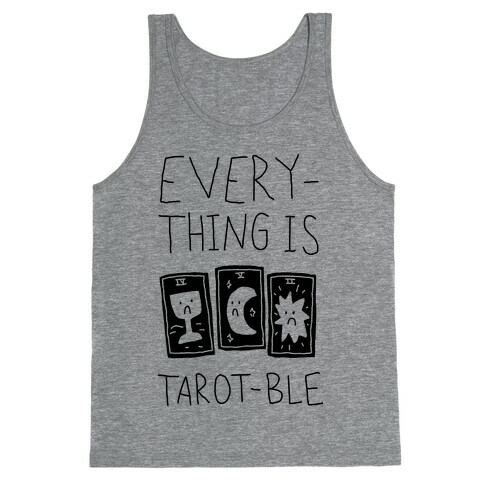 Everything Is Tarot-ble Tank Top