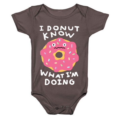 I Donut Know What I'm Doing Baby One-Piece