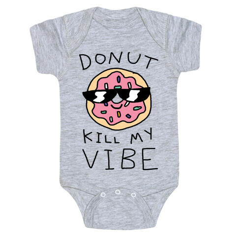 Donut Kill My Vibe Baby One-Piece