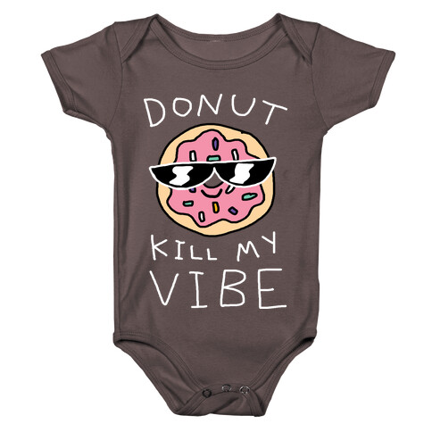 Donut Kill My Vibe Baby One-Piece