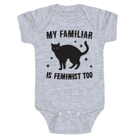 My Familiar Is Feminist Too Baby One-Piece